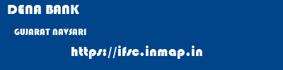 DENA BANK  GUJARAT NAVSARI    ifsc code